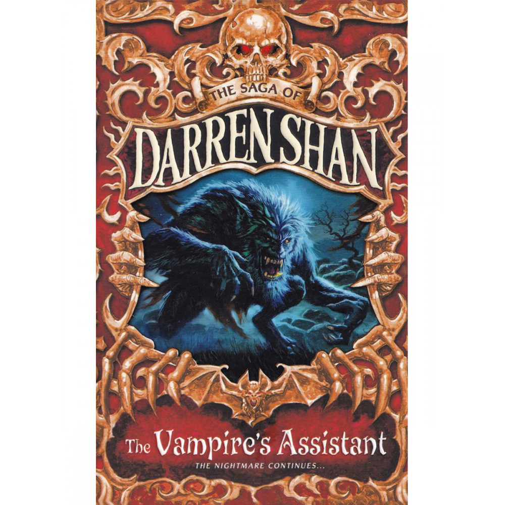 The Saga of Darren Shan. Vampires Assistant. The Nightmare Continues. Book 2 