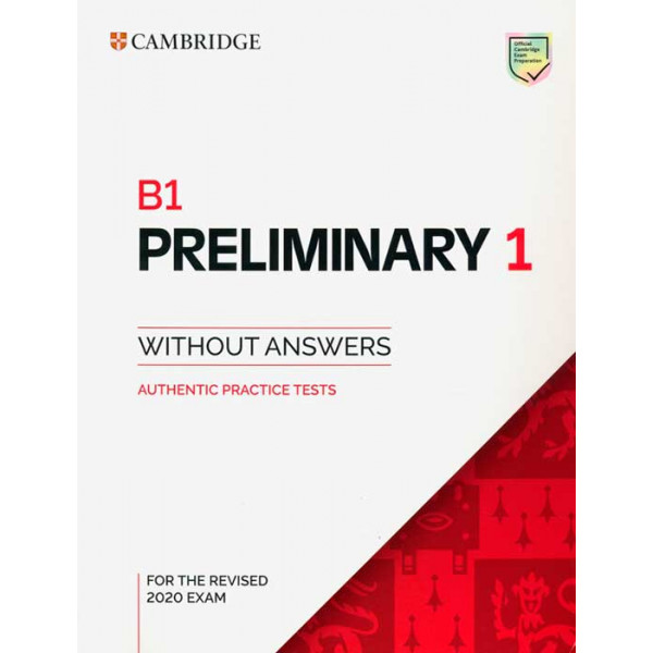 B1 Preliminary 1 for the Revised 2020 Exam. Student s Book without Answers. 