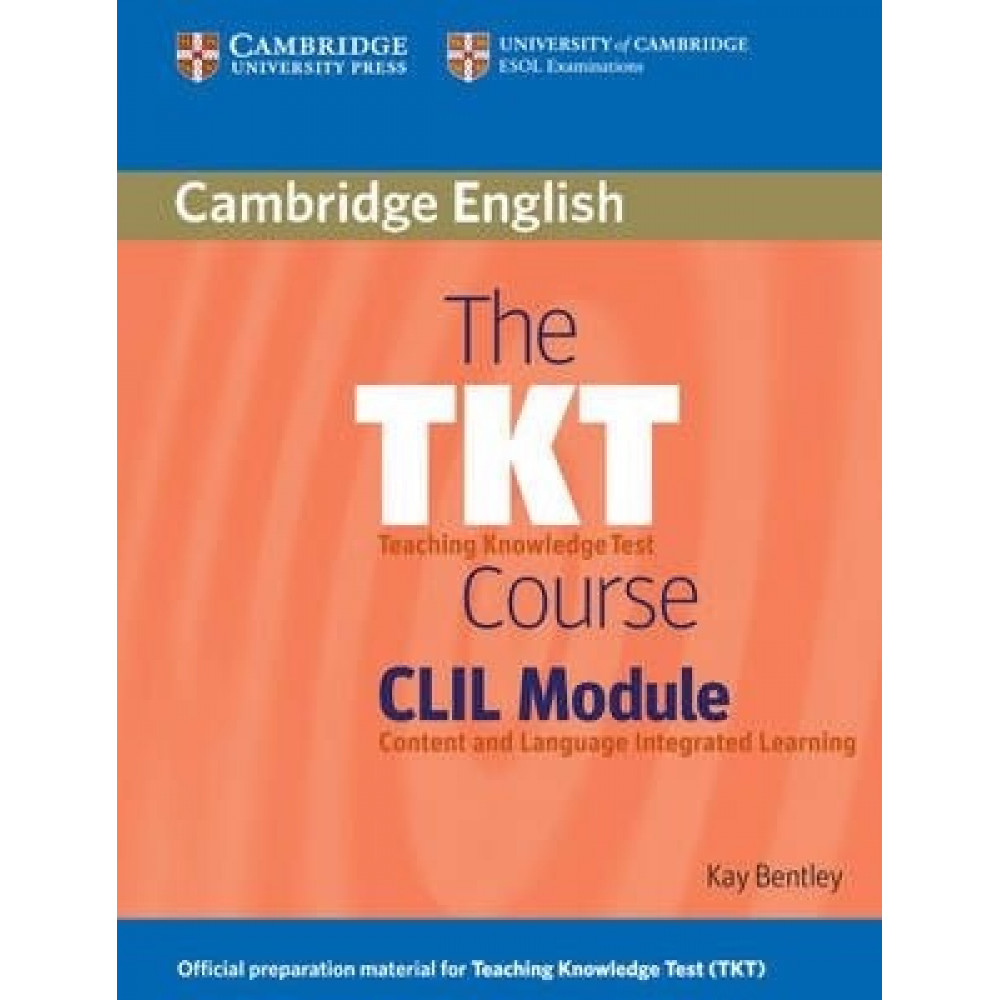 The TKT Course. CLIL Module. Student's Book 