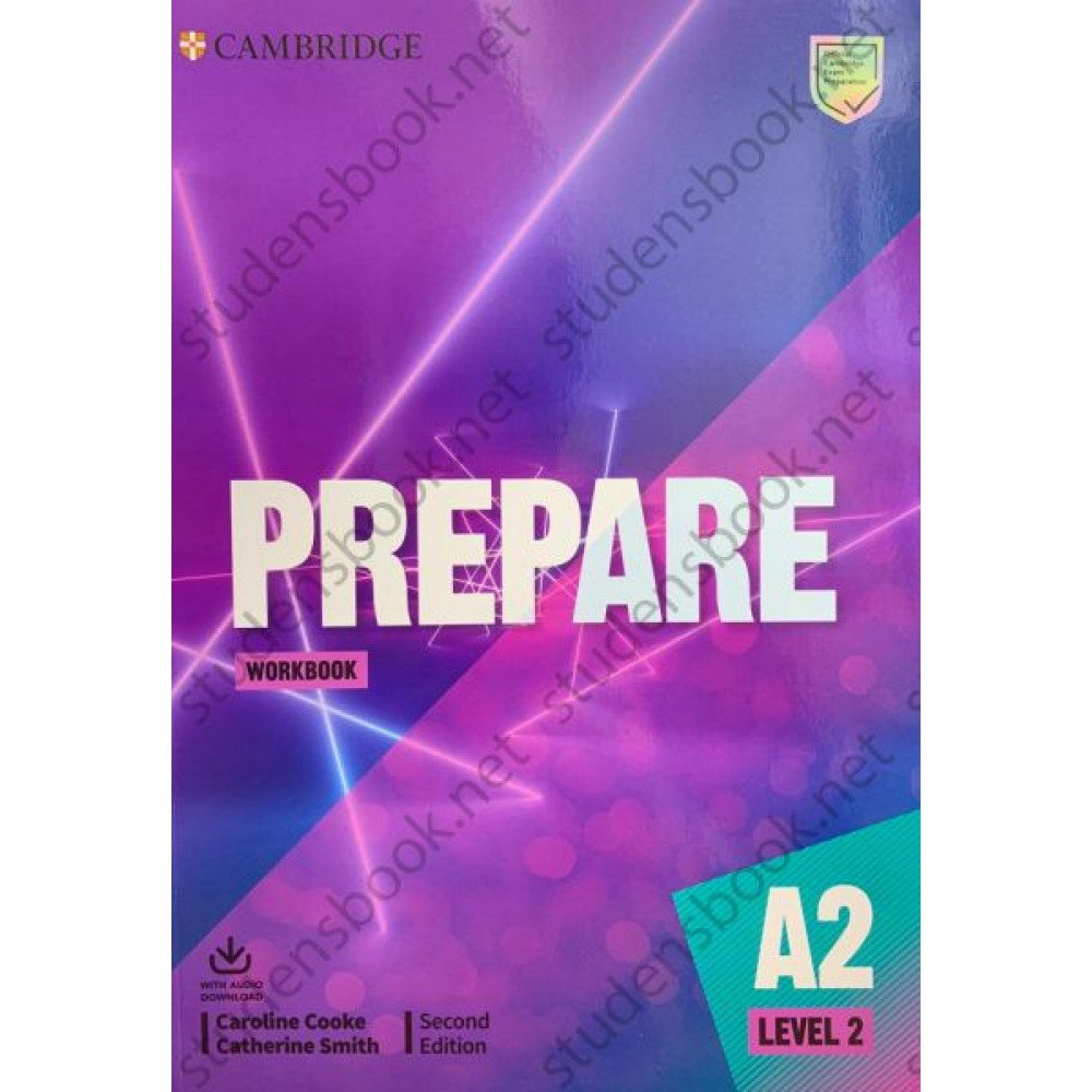 Prepare. Level 2. A2. Workbook with Audio Download. Cooke, Smith. 
