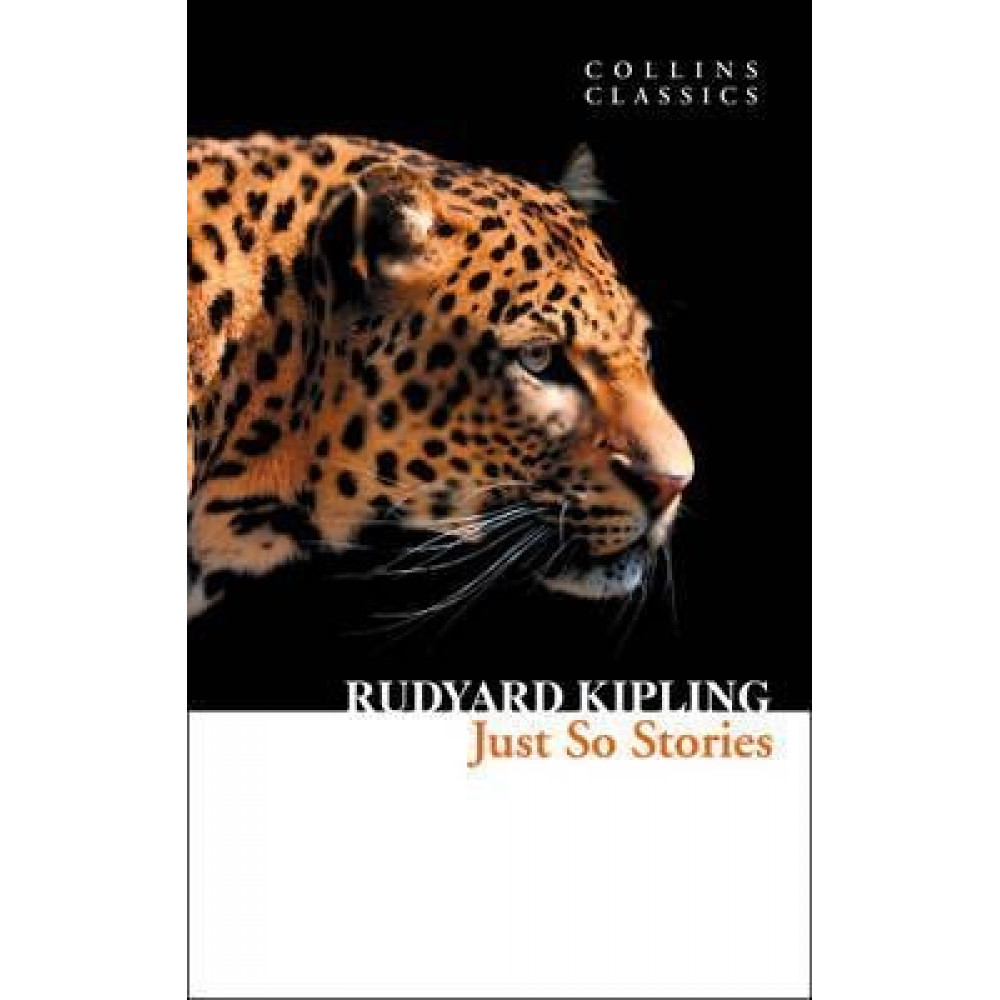 Just So Stories. Kipling Rudyard 