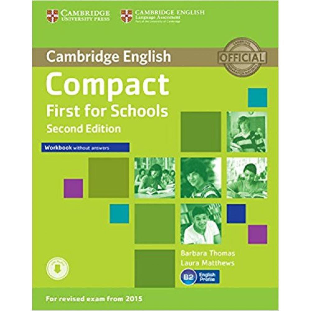 Compact First for Schools (for revised exam 2015) Workbook without Answers with Download Audio 