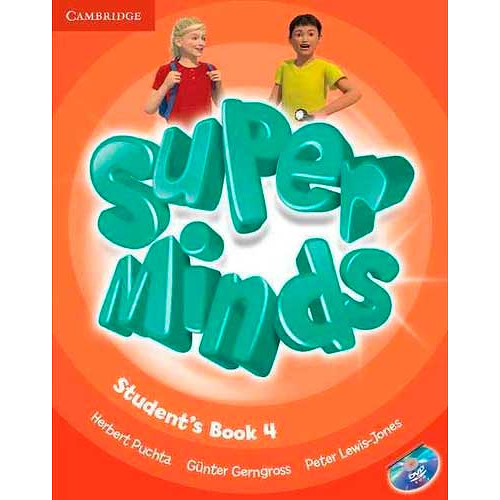 Super Minds. 4 Student's Book with DVD-ROM. Puchta, Gerngross, Lewis-Jones. 