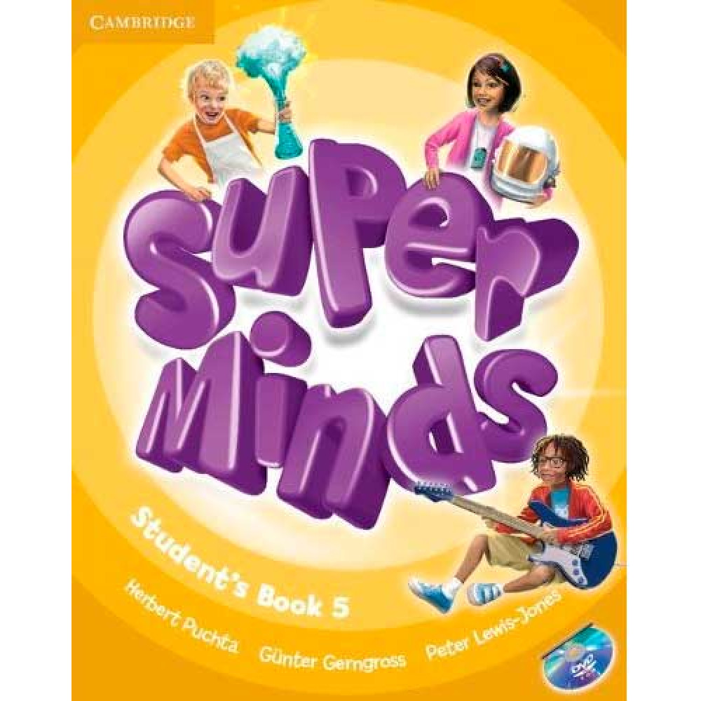 Super Minds. 5 Student's Book with DVD-ROM. Puchta, Gerngross, Lewis-Jones. 