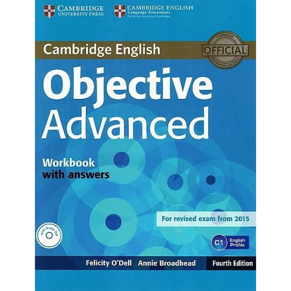 Objective Advanced (for revised exam 2015). Workbook with Answers + CD 