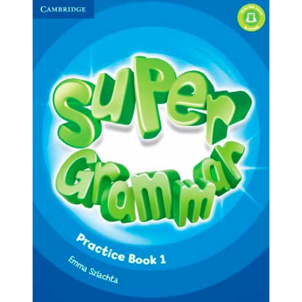 Super Minds. 1 Super Grammar. Practice book. 