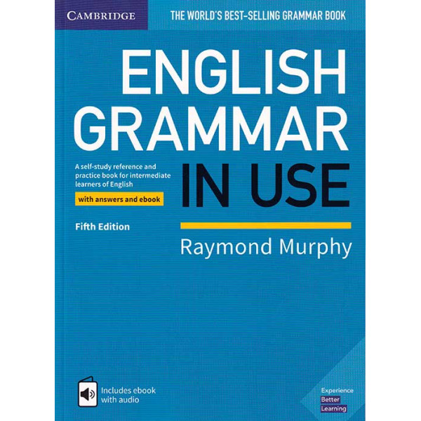 English Grammar in Use Book with Answers and Interactive eBook. A Self-study Reference and Practice Book for Intermediate Learners of English. 